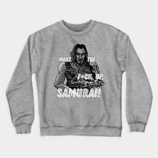 WAKE THE UP SAMURAI Crewneck Sweatshirt